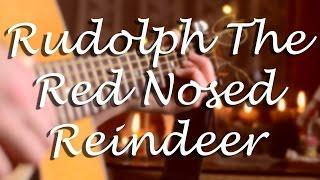 Rudolph The Red Nosed Reindeer - Fingerstyle Guitar Cover