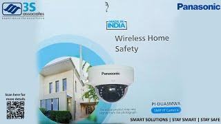 3S associates SMART SOLUTIONS since 2014... Now Presenting PANASONIC Wireless Home Safety Solutions.