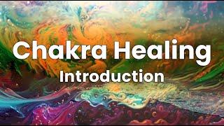 Chakra Healing Meditation for Balance and Harmony - Introduction