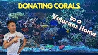 Donating Shallow Reefing Corals to a Veterans Home