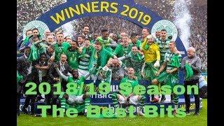 Celtic FC: 2018/19 Season, The Best Bits!