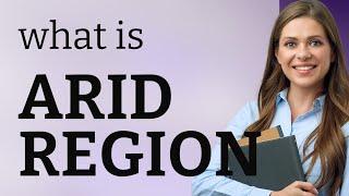 Understanding "Arid Regions": A Guide for English Language Learners