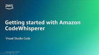 Getting started with Amazon CodeWhisperer with VS Code | Amazon Web Services