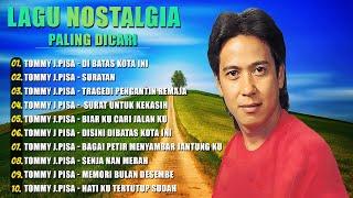 Lagu Tommy J Pisa Full Album  Koleksi Lagu Nostalgia Full Album Terbaik  Di Batas Kota Ini