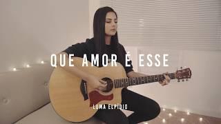 Que Amor é Esse | Ane Alma (Cover Luma Elpídio)