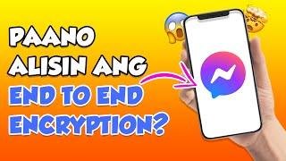HOW TO REMOVE END TO END ENCRYPTION IN MESSENGER 2024 | PAANO ALISIN ANG END TO END ENCRYPTION