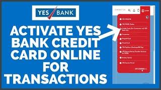 How to Activate Yes Bank Credit Card Online for Transactions 2022? Yes Bank Credit Card Activation