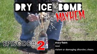 Dry Ice Bombs Episode 2 - Couch potato Films