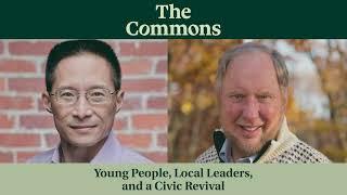 The Commons: Young People, Local Leaders, and a Civic Revival