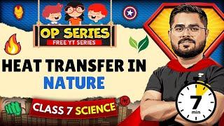 Heat Transfer in Nature in ONE SHOT | CBSE Class 7 Science | Full NCERT Chapter Covered | CBSE 2026