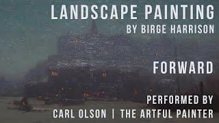 Landscape Painting by Birge Harrison | Forward | Performed by Carl Olson - The Artful Painter