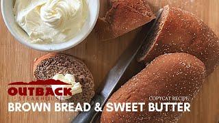 How to Make Outback Steakhouse Bushman Brown Bread and Sweet Butter. The best Copycat ever!!!