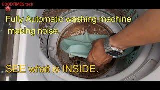 Fully automatic washing machine, making noise while washing | See what was causing damage inside.