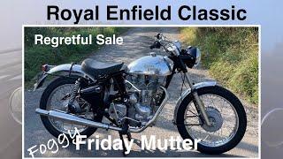 Royal Enfield Classic Foggy Friday Mutter - Charlie’s Regretful Sale