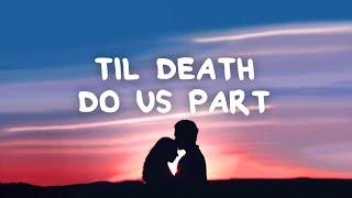 Leroy Sanchez - Til Death Do Us Part (Lyrics)