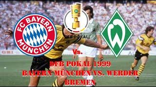 DFB Pokal 1999 - Bayern München vs. Werder Bremen