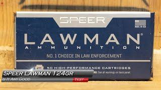 Speer Lawman 124gr Is It Any Good