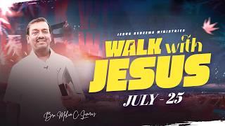 உங்களுக்கு உதவுவது இயேசுவுக்கு லேசான காரியம் || Walk with Jesus || Bro. Mohan C Lazarus || July 25