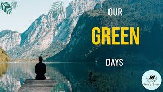 OUR GREEN DAYS |  IMPORTANT ENVIRONMENT DAYS