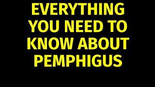 Pemphigus Vulgaris | Causes, Symptoms, Treatment