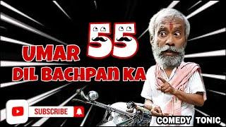UMAR 55 DIL BACHPAN KA | Comedy Short Film | COMEDY TONIC