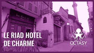 Le Riad Hotel de charme