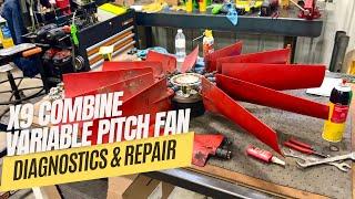 John Deere X9 1000 Variable Pitch Fan Diagnostics, Repair, and Operation.