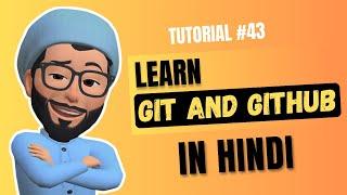 Git and GitHub tutorial in Hindi |  Web Development Tutorial #43