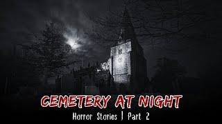 3 TRUE Scary Cemetery at Night Horror Stories | Horror Spectator