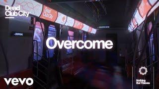 Nothing But Thieves - Overcome (Official Lyric Video)
