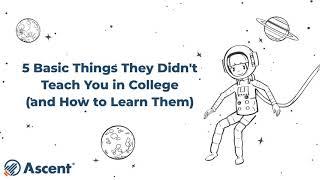 5 Basic Things They Didn't Teach You About College