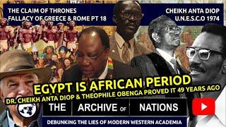 Cheikh Anta Diop - "The Black Egypt Question was answered in 1974"