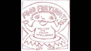 Food Fortunata [USA] - "Deliver Me from Intelligence" [full album, 2009]