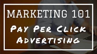 Marketing 101: What Is Pay Per Click (PPC) Advertising?