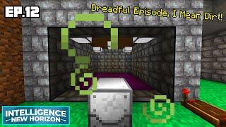 Intelligence: New Horizon [Ep.12] Dreadful Episode, I Mean Dirt!