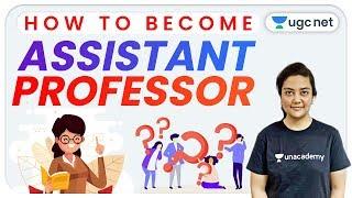 How to Become an Assistant Professor? Step by Step Guidelines | Strategy for NTA UGC NET/JRF