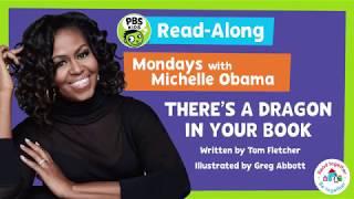 READ ALONG with MICHELLE OBAMA There's a Dragon in Your Book PBS KIDS