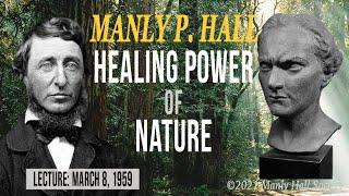 Manly P. Hall: Healing Power of Nature: Thoreau's Walden *remastered*