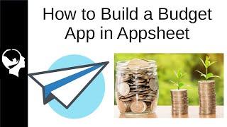 How to make a Simple Budget App | Appsheet Tutorials