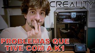 A VERDADE SOBRE A CREALITY K1 - NÃO COMPRE UMA ANTES DE ASSISTIR