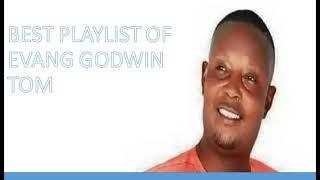 best of Evang. Godwin Tom Playlist @isokourhobomusic