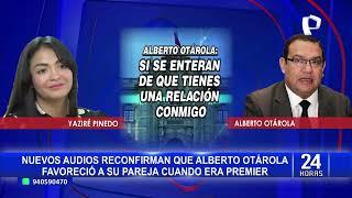 Alberto Otárola: nuevos audios reconfirman que favoreció a su pareja cuando era premier