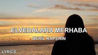 Beril Raperin - Elvedalara Merhaba (Sözleri)