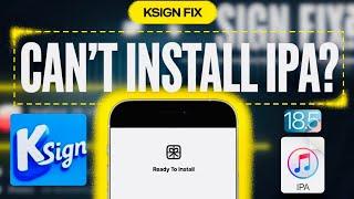 KSign “Ready to Install” Fix | Install IPA Files on iPhone & iPad iOS 15 -iOS 18.5 Without Errors