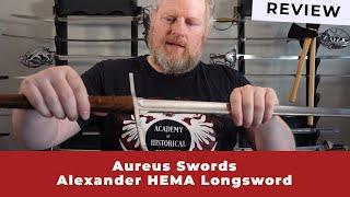 Review of the Aureus Alexander historical fencing training longsword