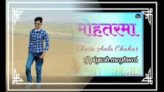 sumit goswami mohatarma song's ...................... piyush......meghwanshi...... King........