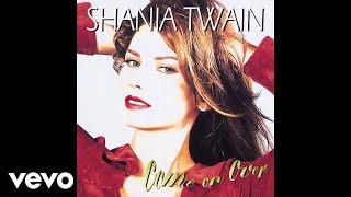 Shania Twain - I'm Holdin' On To Love (To Save My Life) (Audio)