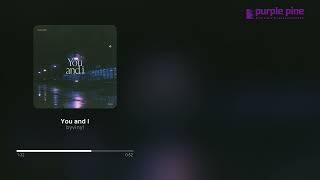 byvinyl_You and I [PurplePine Entertainment]