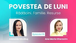 CODUL TRANSGENERAȚIONAL: RĂDĂCINI, FAMILIE, RESURSE - Ana  Maria Gherasim - Povestea de Luni | EP19