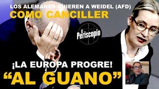 ¡LA EUROPA PROGRE SE VA AL GARETE: ALEMANIA APUESTA POR LA LÍDER DE AFD COMO CANCILLER!